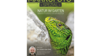 MAKROFOTO Spezial - Sonderausgabe 3 - Natur im Garten, Makrofotografie vor der Haustür