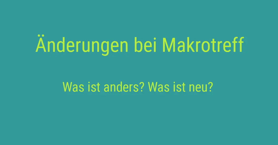 Ankündigung Änderungen bei Makrotreff